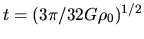 $t=(3\pi / 32 G \rho_0)^{1/2}$