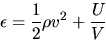 \begin{displaymath}
\epsilon=\frac{1}{2}\rho v^2+\frac{U}{V}
\end{displaymath}