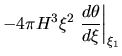 $\displaystyle -4 \pi H^3 \xi^2 \left.\frac{d \theta}{d \xi}\right\vert _{\xi_1}$