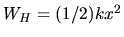 $W_H=(1/2)kx^2$