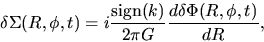 \begin{displaymath}
\delta \Sigma(R,\phi,t)=i \frac{{\rm sign}(k)}{2\pi G}\frac{d \delta \Phi(R,\phi,t)}{d R},
\end{displaymath}