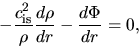 \begin{displaymath}
-\frac{c_{\rm is}^2}{\rho}\frac{d \rho}{d r}-\frac{d \Phi}{d r}=0,
\end{displaymath}