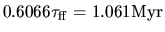 $0.6066\tau _{\rm ff}=1.061{\rm Myr}$