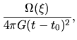 $\displaystyle \frac{\Omega(\xi)}{4\pi G (t-t_0)^2},$