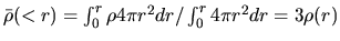 $\bar{\rho}(<r)=\int_0^r \rho 4\pi r^2 dr /\int_0^r 4\pi r^2 dr =3 \rho(r)$