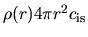 $\rho(r) 4\pi r^2 c_{\rm is}$