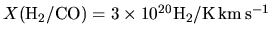 $X({\rm H_2/CO})=3\times 10^{20} {\rm H_2/K\,km\,s^{-1}}$