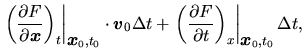 $\displaystyle \left. \left( \frac{\partial F}{\partial \mbox{\boldmath${x}$}}\r...
...ial F}{\partial t}\right)_x\right\vert _{\mbox{\boldmath${x}$}_0, t_0}\Delta t,$