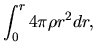 $\displaystyle \int_0^r 4\pi \rho r^2 dr,$