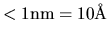 $<1 {\rm nm}=10{\rm\AA}$