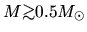 $M \mbox{\raisebox{0.3ex}{$>$}\hspace{-1.1em}
\raisebox{-0.7ex}{$\sim$}} 0.5M_\odot$