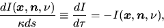 \begin{displaymath}
\frac{dI(\mbox{\boldmath${x}$},\mbox{\boldmath${n}$},\nu)}{\...
...}{d \tau}=-I(\mbox{\boldmath${x}$},\mbox{\boldmath${n}$},\nu),
\end{displaymath}