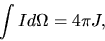 \begin{displaymath}
\int I d\Omega = 4\pi J,
\end{displaymath}