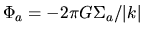 $\Phi_a=-2\pi G \Sigma_a/\vert k\vert$