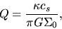 \begin{displaymath}
Q=\frac{\kappa c_s}{\pi G \Sigma_0},
\end{displaymath}