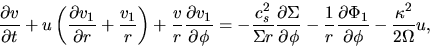 \begin{displaymath}
\frac{\partial v}{\partial t}+u\left(\frac{\partial v_1}{\p...
...rtial \Phi_1}{\partial \phi}
- \frac{\kappa^2}{2\Omega}u,
\end{displaymath}