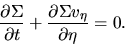 \begin{displaymath}
\frac{\partial \Sigma}{\partial t}+\frac{\partial \Sigma v_\eta}{\partial \eta}=0.
\end{displaymath}