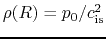 $\rho(R)=p_0/c_{\rm is}^2$