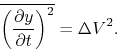 \begin{displaymath}
\overline{\left(\frac{\partial y}{\partial t}\right)^2}=\Delta V^2.
\end{displaymath}