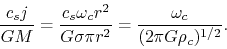 \begin{displaymath}
\frac{c_sj}{GM}=\frac{c_s\omega_cr^2}{G\sigma\pi r^2}=\frac{\omega_c}{(2\pi G \rho_c)^{1/2}}.
\end{displaymath}