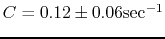 $C=0.12\pm 0.06{\rm sec}^{-1}$