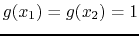 $g(x_1)=g(x_2)=1$