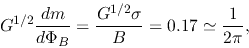 \begin{displaymath}
G^{1/2}\frac{d m}{d \Phi_B}=\frac{G^{1/2}\sigma}{B}=0.17\simeq \frac{1}{2\pi},
\end{displaymath}