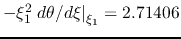 $-\xi_1^2 \left.d \theta/d \xi \right\vert _{\xi_1}=2.71406$