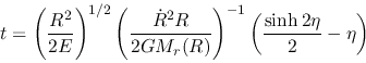 \begin{displaymath}
t=\left(\frac{R^2}{2E}\right)^{1/2}\left(\frac{\dot{R}^2R}{2GM_r(R)}\right)^{-1}
\left(\frac{\sinh 2\eta}{2}-\eta\right)
\end{displaymath}