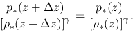 \begin{displaymath}
\frac{p_*(z+\Delta z)}{\left[\rho_*(z+\Delta z)\right]^\gamma}
=\frac{p_*(z)}{\left[\rho_*(z)\right]^\gamma}.
\end{displaymath}